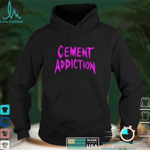 Cement Addiction T shirt