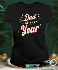 Dad Of The Year Sayings Papa Father Daddy Shirt