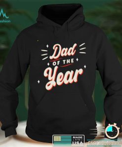 Dad Of The Year Sayings Papa Father Daddy Shirt