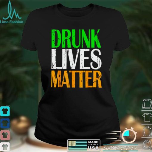 Drunk Lives St. Patrick Day Shart Shirt