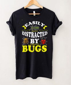 Easily Distracted By Bugs Bug Insect Hunter for Shirt