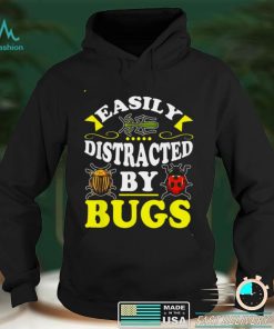 Easily Distracted By Bugs Bug Insect Hunter for Shirt