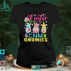 Easter With My CNM Gnomies Funny Nurse Gnome Easter Day T Shirt