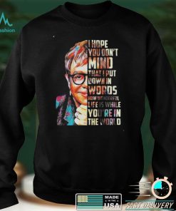 Elton John Your Song Lyrics I Hope You Don’t Mind That I Put Down In Words Shirt