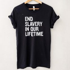 End slavery in our lifetime T shirt