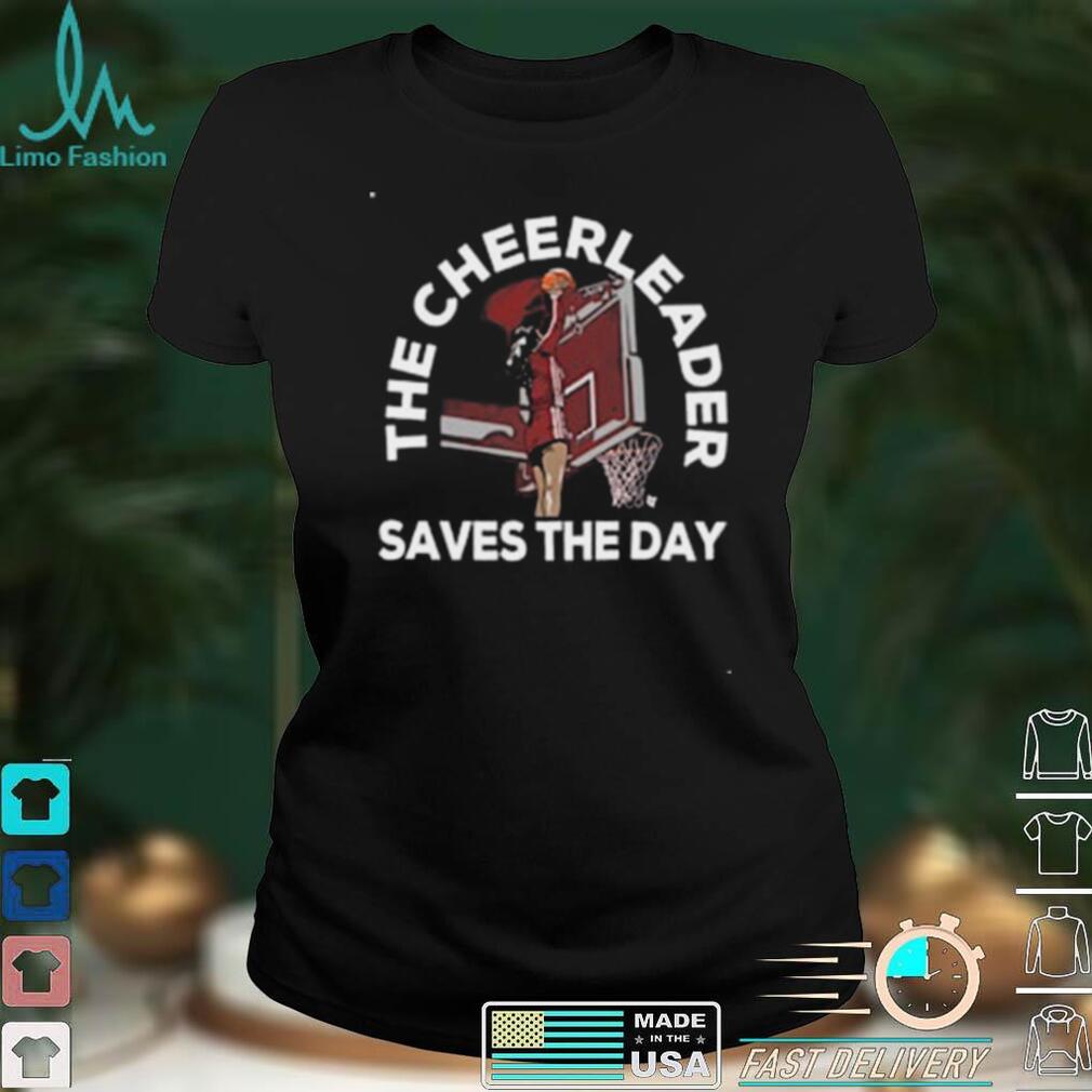 Funny The Cheerleader Saves The Day T Shirts Funny The Cheerleader Saves The Day T Shirts
