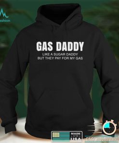 Gas Daddy Gas Prices Shirt