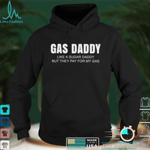 Gas Daddy Gas Prices Shirt