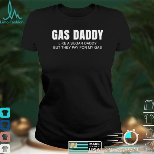 Gas Daddy Gas Prices Shirt