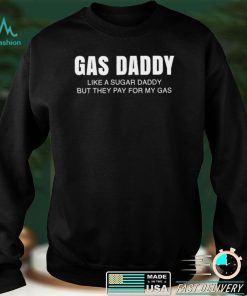 Gas Daddy Gas Prices Shirt