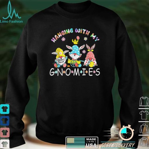 Hanging With My Gnomies Pediatric Nurse Easter Day T Shirt