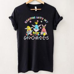 Hanging With My Gnomies Pediatric Nurse Easter Day T Shirt