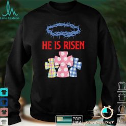 He Is Risen Jesus Christ Resurrection Happy Easter Day T Shirt