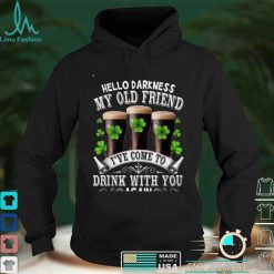 Hello Darkness My Old Friend Happy St Patrick's Day Shamrock T Shirt