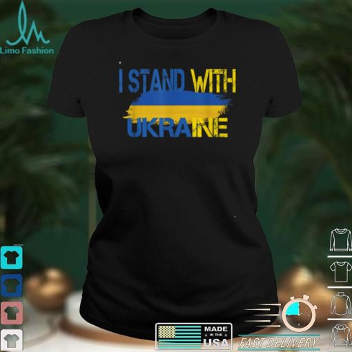 I Stand With Ukraine _ Stop Putin Stop War Support Ukraine T Shirt