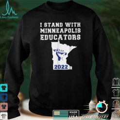 I Support Minneapolis Educators 2022 Teacher Walkout Strike T Shirt