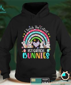 I Teach Cutest Bunnies 1st Grade Teacher Rainbow Easter T Shirt hoodie shirt