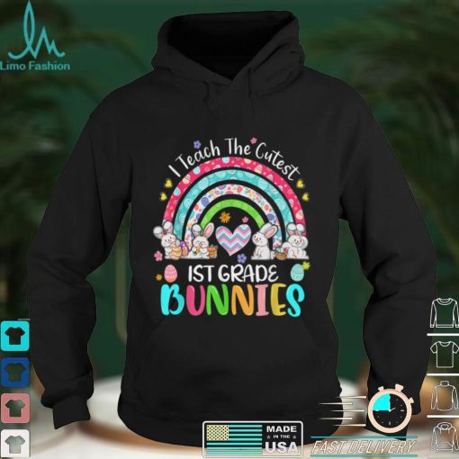 I Teach Cutest Bunnies 1st Grade Teacher Rainbow Easter T Shirt hoodie shirt