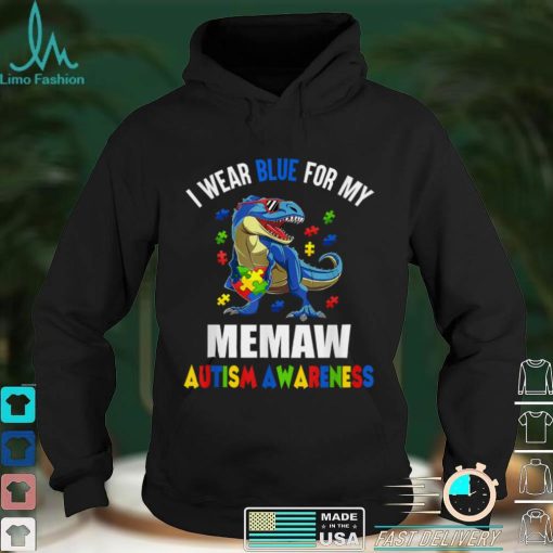 I Wear Blue For Memaw Dinosaur Autism Awareness T Shirt hoodie shirt