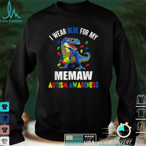 I Wear Blue For Memaw Dinosaur Autism Awareness T Shirt hoodie shirt