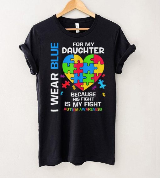 I Wear Blue For My Daughter Autism Awareness T Shirt hoodie shirt