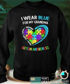 I Wear Blue For My Grandma Autism Awareness Day T Shirt hoodie shirt