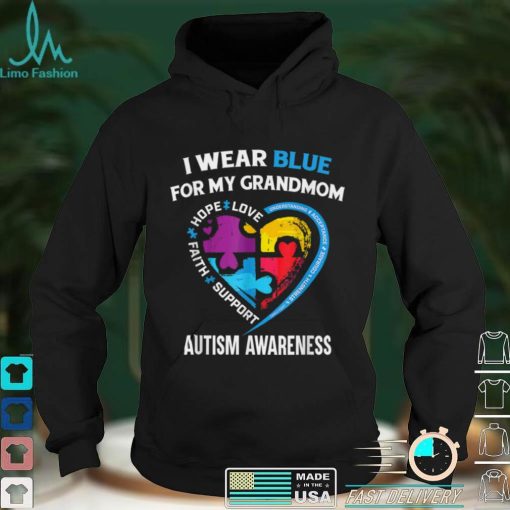 I Wear Blue For My Grandmom Autism Awareness Day Month T Shirt hoodie shirt