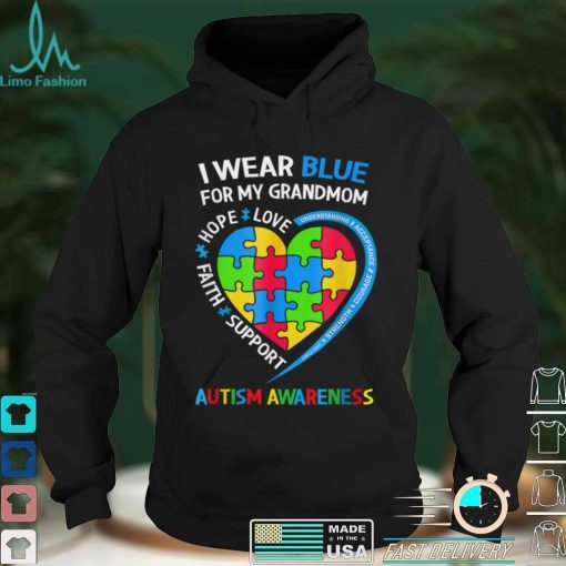 I Wear Blue For My Grandmom Autism Awareness Month T Shirt hoodie shirt