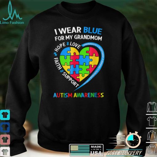 I Wear Blue For My Grandmom Autism Awareness Month T Shirt hoodie shirt