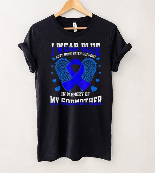 I Wear Blue Memory Godmother Colon Cancer Awareness Ribbon T Shirt