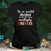 In A World Where You Can Be Anything Be Kind Retro Vintage T Shirt