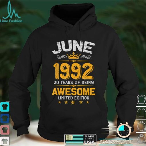 June 30 Years Old Gift Made In 1992 Limited Edition Bday T Shirt B09VX3MT33