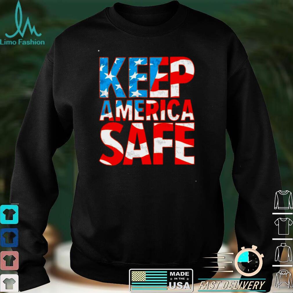 Keep America Safe shirt