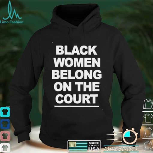 Kerry Washington Black Women Belong On The Court Shirt