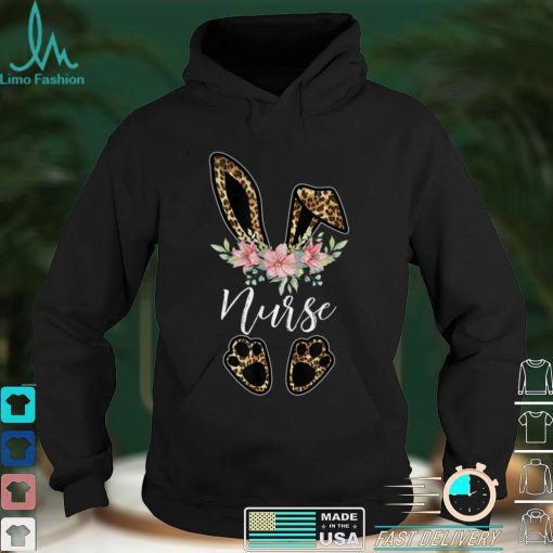 Leopard Bunny Nurse Happy Easter Day Nurse Life T Shirt hoodie shirt