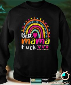 Leopard Rainbow Mama Funny Best Mama Ever Mother's Day T Shirt hoodie shirt