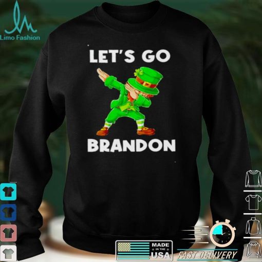 Leprechaun dabbing lets go Brandon St Patricks day shirt