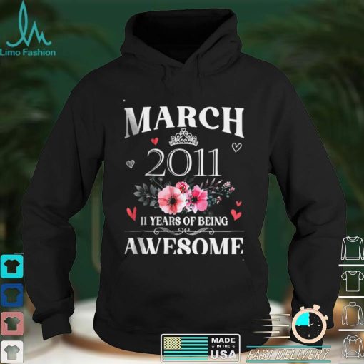 Made In March 2011 11 Years Of Being Awesome Flowers Shirt