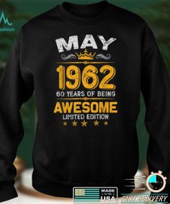 May 60 Years Old Gift Made In 1962 Limited Edition Bday T Shirt B09VXF6GGY