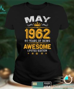 May 60 Years Old Gift Made In 1962 Limited Edition Bday T Shirt B09VXF6GGY