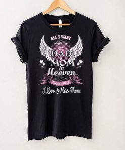 Mom & Dad My Angels T Shirt, in Memory of Parents in Heaven T Shirt hoodie shirt