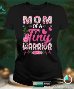 Mom Of A Tiny Warrior Mom Baby Mother’s Day Outfit T Shirt hoodie shirt