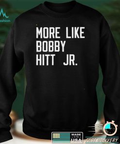 More like Bobby Hitt Jr shirt