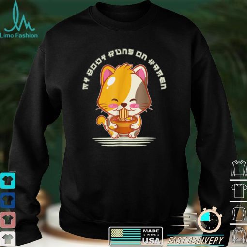 My Body Runs On Ramen Wapanese Cat Noodle Bowl T Shirt hoodie shirt