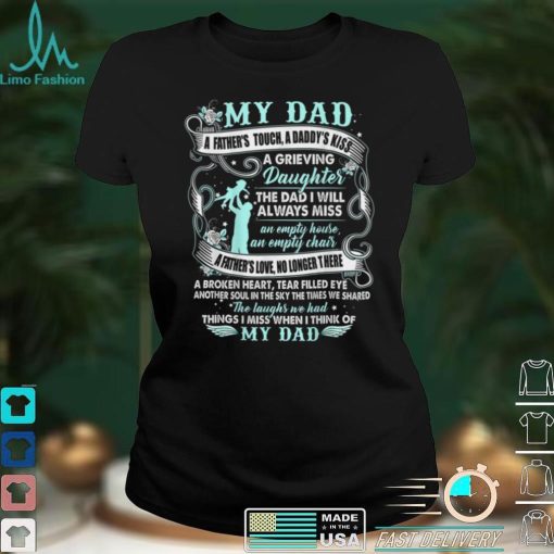 My Dad in Memories Poem, Daughter Son Loss Daddy in Heaven T Shirt hoodie shirt