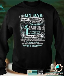 My Dad in Memories Poem, Daughter Son Loss Daddy in Heaven T Shirt hoodie shirt