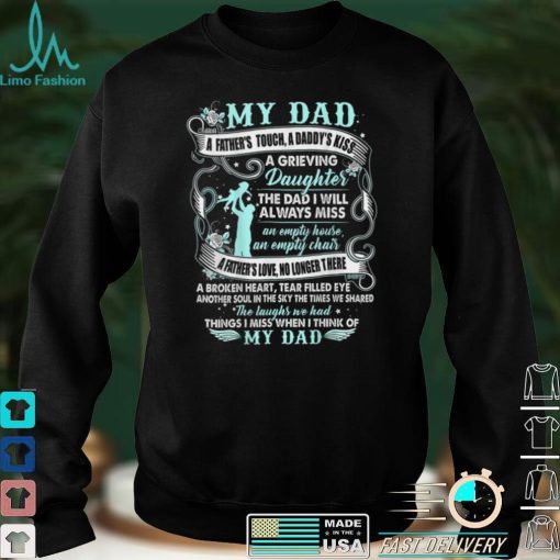 My Dad in Memories Poem, Daughter Son Loss Daddy in Heaven T Shirt hoodie shirt