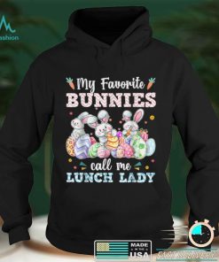 My Favorite Bunnies Call Me Lunch Lady Cute Easter Day Gifts T Shirt hoodie shirt