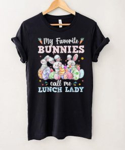 My Favorite Bunnies Call Me Lunch Lady Cute Easter Day Gifts T Shirt hoodie shirt