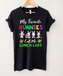 My Favorite Bunnies Call Me Lunch Lady Funny Easter Day T Shirt hoodie shirt